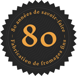 80 années de savoir-faire - Fabrication de fromages fins